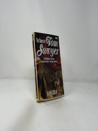The Complete Tom Sawyer - The Adventures of Tom Sawyer, Tom Sawyer Abroad, Tom Sawyer, Detective