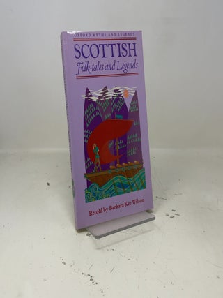 Item #440887 Scottish Folk-Tales and Legends (Oxford Myths and. Barbara Ker Wilson
