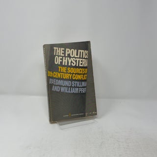 The Politics Of Hysteria The Sources of Twentieth