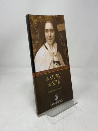 The Story Of A Soul The Autobiography Of St Therese Of Lisieux