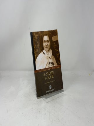 The Story Of A Soul The Autobiography Of St Therese Of Lisieux