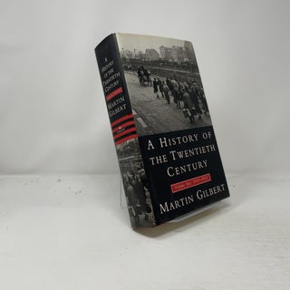 Item #441020 A History Of The Twentieth Century. Gilbert Martin