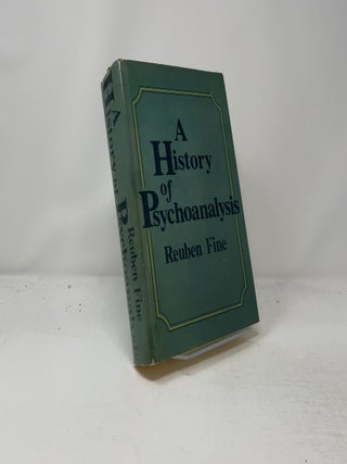 Item #441041 A History Of Psychoanalysis. Reuben Fine