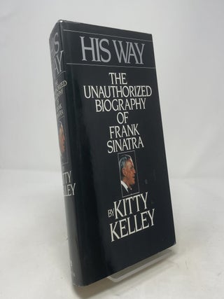 His Way: The Unauthorized Biography of Frank Sinatra