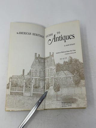 The American Heritage Guide to Antiques