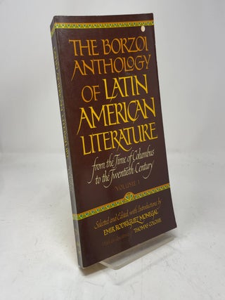 The Borzoi Anthology of Latin American Literature: From the Time of Columbus to the Twentieth Century (Volume I)