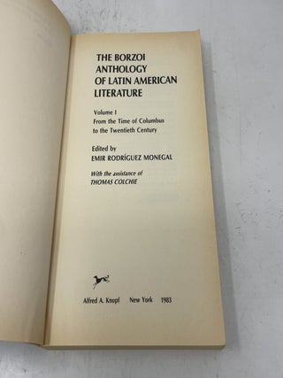 The Borzoi Anthology of Latin American Literature: From the Time of Columbus to the Twentieth Century (Volume I)