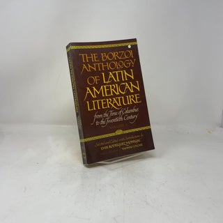The Borzoi Anthology of Latin American Literature: From the Time of Columbus to the Twentieth Century (Volume I)