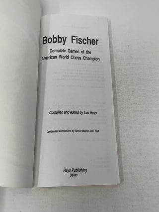Bobby Fischer: Complete Games of the American World Chess Champion