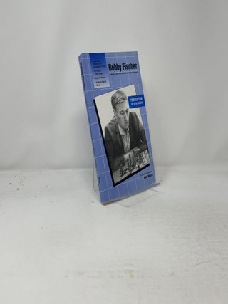 Bobby Fischer: Complete Games of the American World Chess Champion