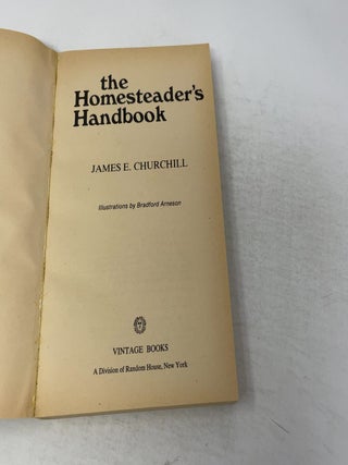 The Homesteader's Handbook A Guide to Independent Living