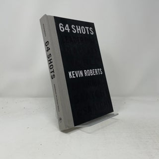 64 Shots: Leadership in a Crazy World
