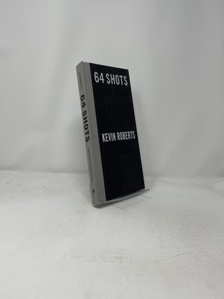 64 Shots: Leadership in a Crazy World
