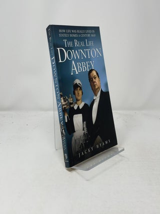 Item #441764 The Real Life Downton Abbey. Jacky Hyams
