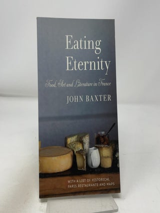 Item #441866 Eating eternity. John Baxter