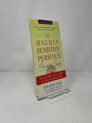 The Highly Sensitive Person's Survival Guide