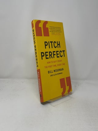 Pitch Perfect: How to Say It Right the First Time,
