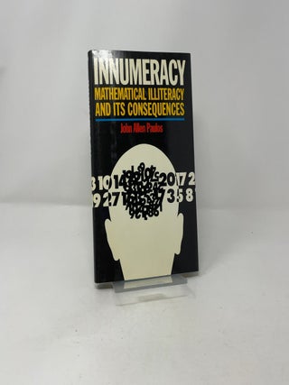 Innumeracy: Mathematical Illiteracy and Its Consequences