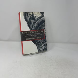 New York, New York: How the Apartment House Transformed the Life of the City (1869-1930)