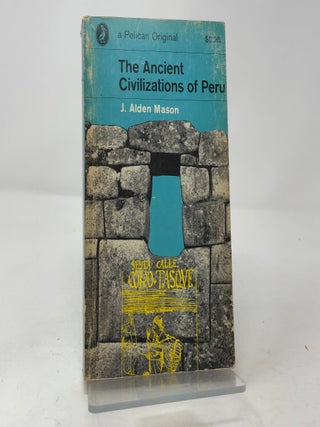 The Ancient Civilizations of Peru