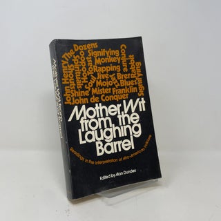 Mother Wit from the Laughing Barrel: Readings in the Interpretation of Afro-American Folklore
