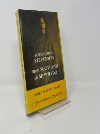Item #442560 Robert Louis Stevenson: From Scotland to Silverado. James D. Hart
