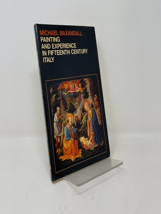 Item #442580 Painting and Experience in 15th Century Italy: a Primer in the Social History of...