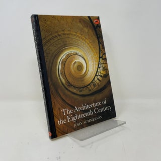 Item #442621 The Architecture Of The Eighteenth Century. John Summerson