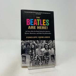 Item #442732 The Beatles are here! Penelope Rowlands