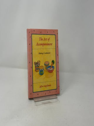 The Art of Accompaniment: Making Condiments