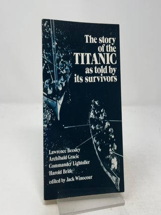 The Story of the Titanic as told by its survivors