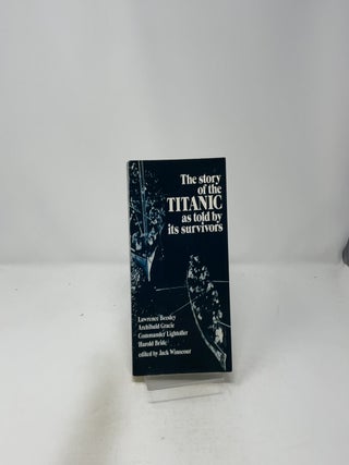 The Story of the Titanic as told by its survivors