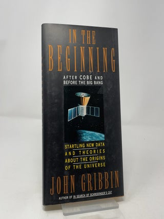 Item #443210 In the Beginning: After COBE and Before the Big Bang. John Gribbin