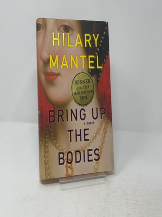 Item #443249 Bring Up the Bodies. Hilary Mantel