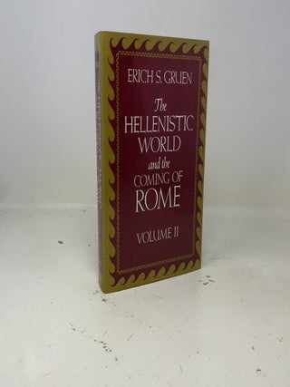 Item #443332 The Hellenistic World and the Coming of Rome Vol II. Erich S. Gruen