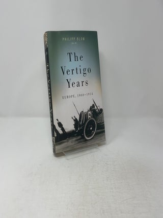 The Vertigo Years: Europe, 1900-1914