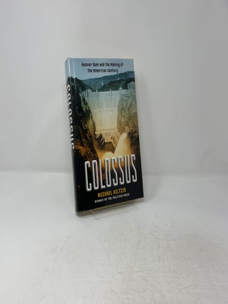 Colossus: Hoover Dam and the Making of the American Century