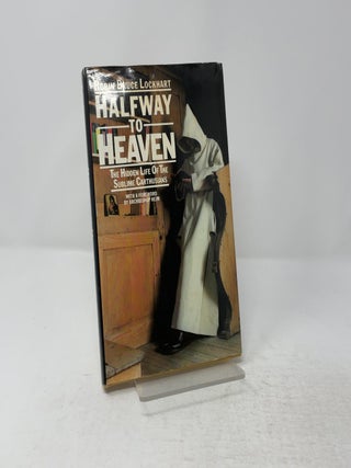 Halfway to Heaven: The Hidden Life of the Sublime Carthusians