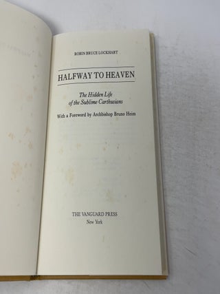 Halfway to Heaven: The Hidden Life of the Sublime Carthusians