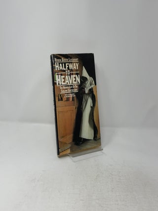 Halfway to Heaven: The Hidden Life of the Sublime Carthusians
