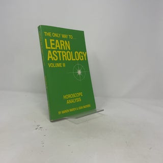 The Only Way To...Learn Astrology: Volume III
