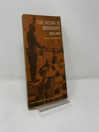 The Negro in Mississippi, 1865-1890