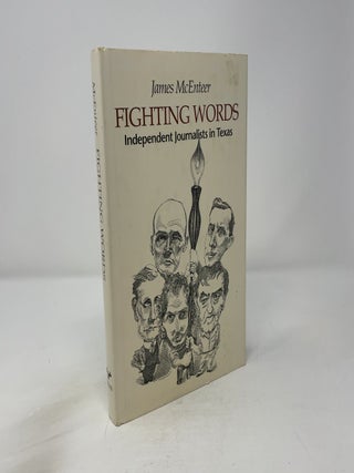 Fighting Words : Independent Journalists in Texas