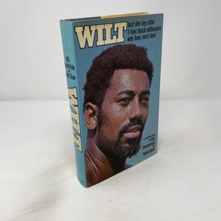 Item #444532 Wilt: Just Like Any Other 7-Foot Black Millionaire Who Lives Next Door. Wilt...