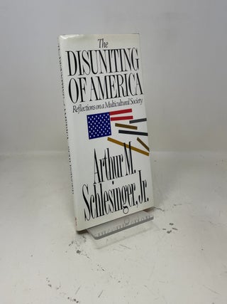 The Disuniting of America: Reflections on a Multic