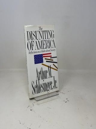 The Disuniting of America: Reflections on a Multic