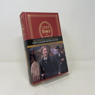 Little Women: The Original Classic Novel Featuring Photos from the Film!