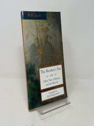 The Monkeys Paw and Other Tales of Mystery and the Macabre