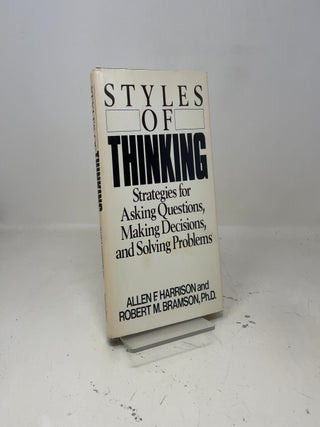 Styles of Thinking Strategies for Asking Questions, Making Decisions, and Solving Problems