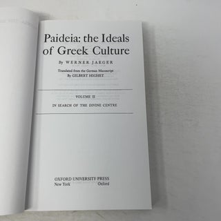 Paideia: The Ideals of Greek Culture, Vol. 2: In Search of The Divine Centre